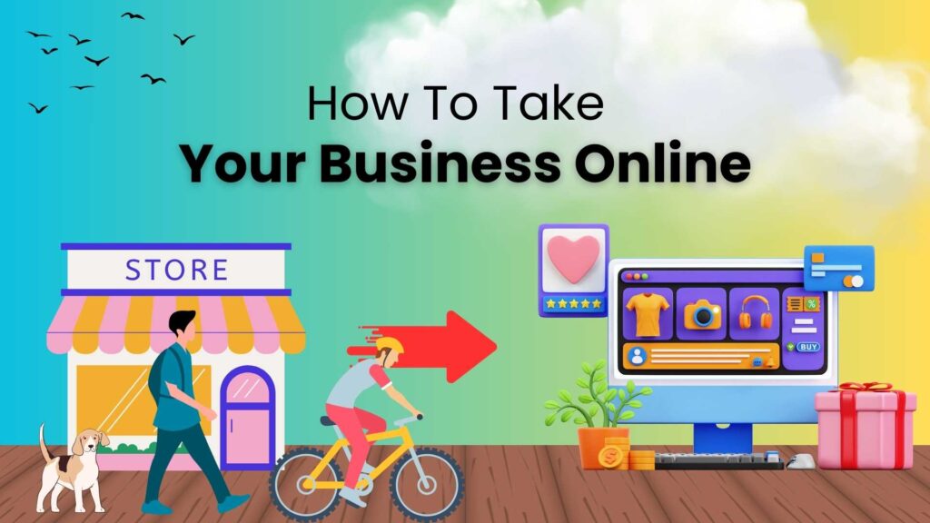 How To Take Your Business Online