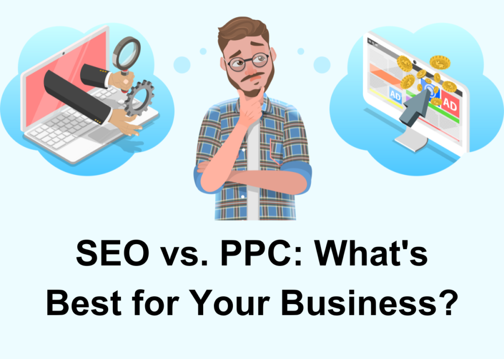 SEO vs. PPC What's Best for Your Business